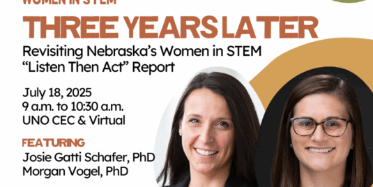 Three Years Later: Revisiting Nebraska’s Women in STEM “Listen Then Act” Report